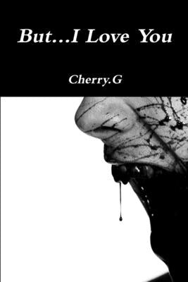 But...I Love You by G, Cherry