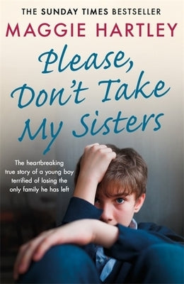 Please Don't Take My Sisters by Hartley, Maggie