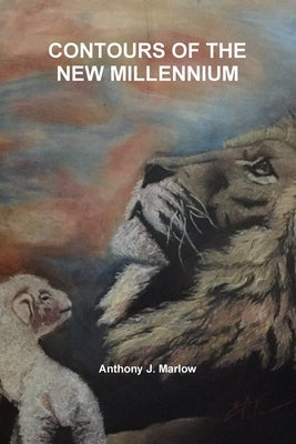 Contours of the New Millennium by Marlow, Anthony J.