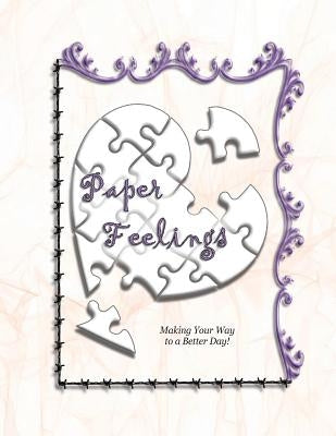 Paper Feelings: Making Your Way to a Better Day! by Minister 2. Others