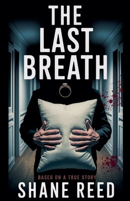 The Last Breath by Reed, Shane