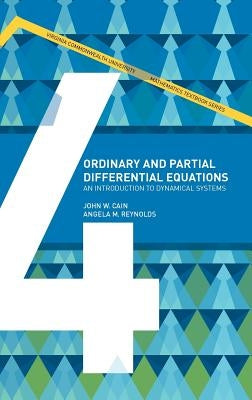 Ordinary and Partial Differential Equations by Cain, John W.