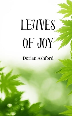 Leaves of Joy by Ashford, Dorian