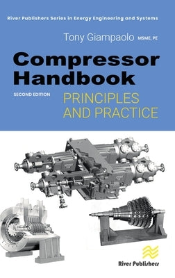 Compressor Handbook: Principles and Practice by Giampaolo, Tony