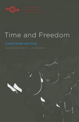Time and Freedom by Bouton, Christophe