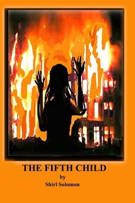 The Fifth Child by Solomon, Shirl