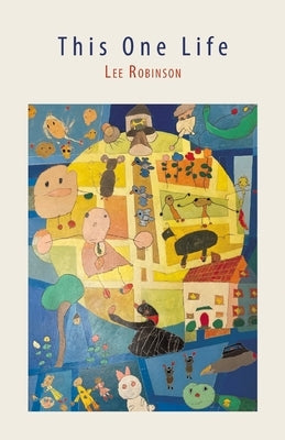 This One Life by Robinson, Lee