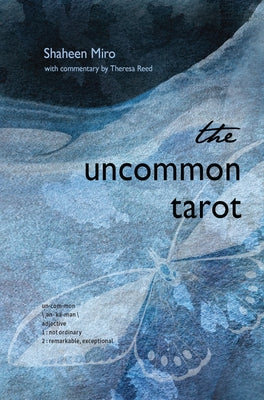 The Uncommon Tarot: (78-Card Deck and Guidebook) [With Book(s)] by Miro, Shaheen