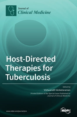 Host-Directed Therapies for Tuberculosis by Venketaraman, Vishwanath