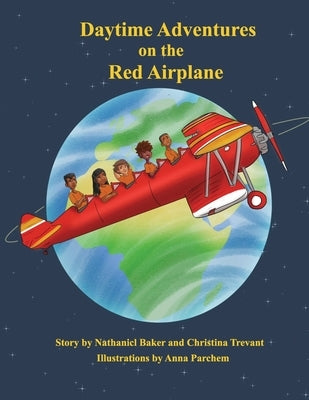 Daytime Adventures on the Red Airplane by Trevant, Christina