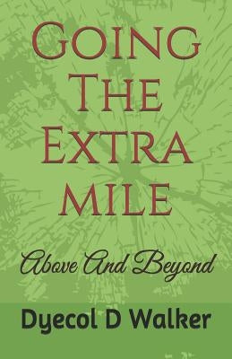 Going the Extra Mile: Above and Beyond by Bennet, Laura