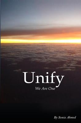 Unify by Ahmed, Sonia