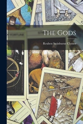 The Gods by Clymer, Reuben Swinburne