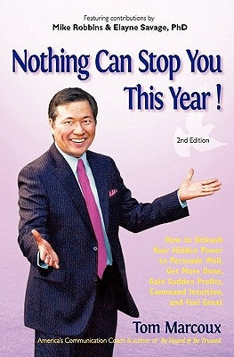 Nothing Can Stop You This Year!: How to Unleash Your Hidden Power to Persuade Well, Get More Done, Gain Sudden Profits, Command Intuition and Feel Gre by Robbins, Mike
