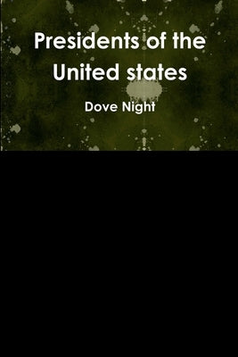 Presidents of the United states by Night, Dove