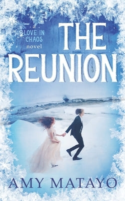 The Reunion by Matayo, Amy