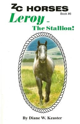 Leroy-The Stallion by Page, Debbie