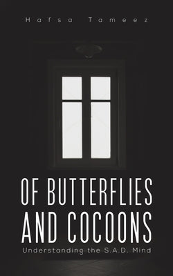 Of Butterflies and Cocoons by Tameez, Hafsa