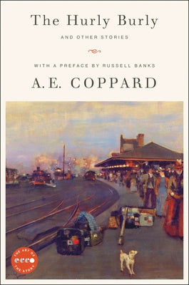 The Hurly Burly and Other Stories by Coppard, A. E.
