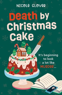 Death by Christmas Cake by Glover, Nicole