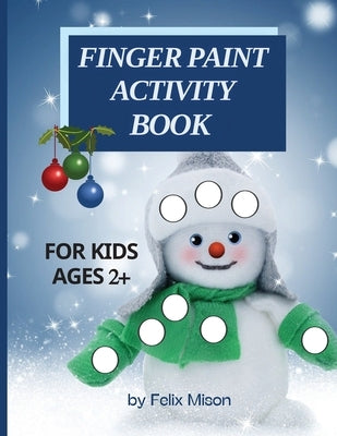 Finger Paint Activity Book for Kids Ages 2+ by Mison, Felix