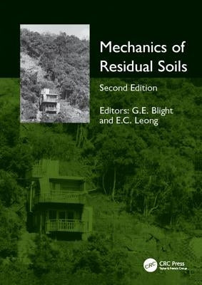 Mechanics of Residual Soils by Blight, Geoffrey E.