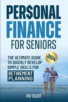 Personal Finance for Seniors by Talbot, Rw
