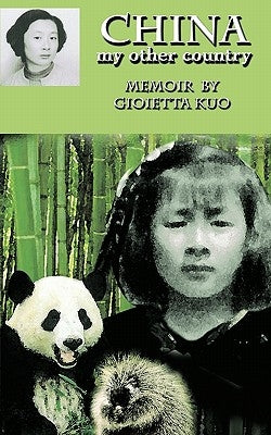 China My Other Country by Kuo, Gioetta