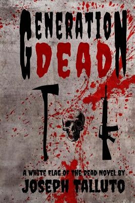 Generation Dead by Talluto, Joseph