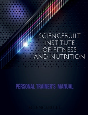 Personal Trainer Manual by Sciencebuilt