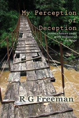 My Perception of Deception by Freeman, R. G.