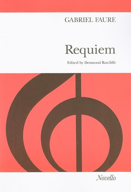 Requiem Vocal Score, Opus 48: For Soprano & Baritone Soli, SATB & Orchestra by Faure, Gabriel
