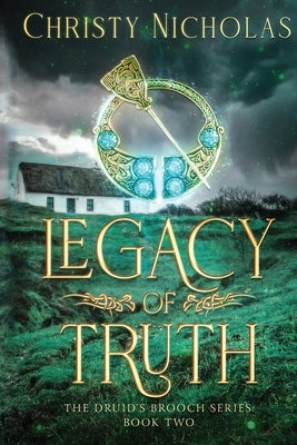 Legacy of Truth: An Irish Historical Fantasy Family Saga by Nicholas, Christy