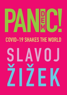 Pandemic!: Covid-19 Shakes the World by Âiâek, Slavoj