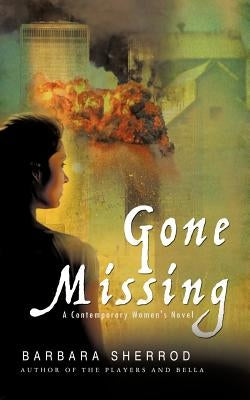 Gone Missing: A Contemporary Women's Novel by Sherrod, Barbara