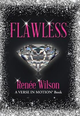Flawless: A Verse in Motion(R) Book by Wilson, Renée