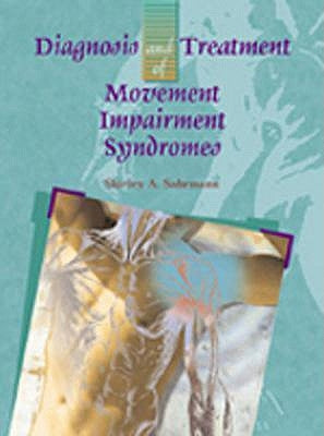 Diagnosis and Treatment of Movement Impairment Syndromes by Sahrmann, Shirley