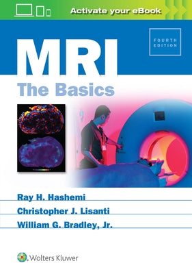 Mri: The Basics by Hashemi, Ray H.