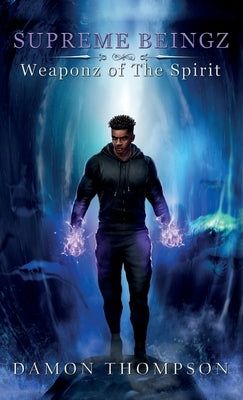 Supreme Beingz II: Weaponz Of The Spirit by Thompson, Damon