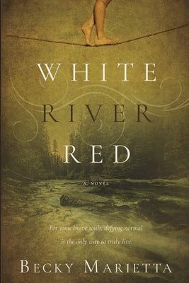 White River Red by Marietta, Becky