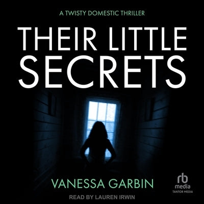 Their Little Secrets by Garbin, Vanessa