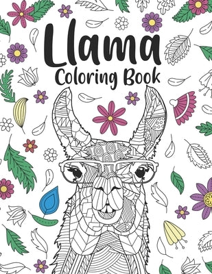 Llama Coloring Book: A Cute Adult Coloring Books for Llama Owner, Best Gift for Llama Lovers by Publishing, Paperland