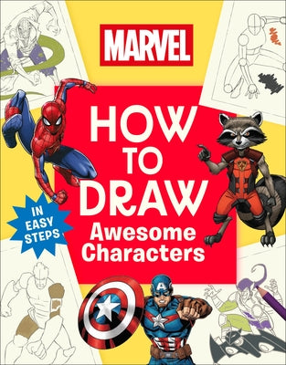 Marvel How to Draw Awesome Characters by DK