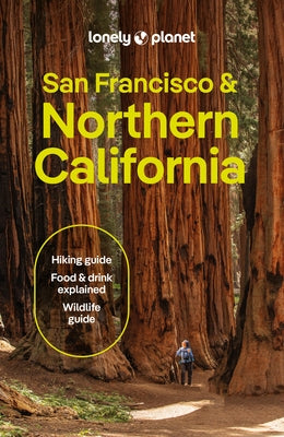 Lonely Planet San Francisco & Northern California by Lonely Planet