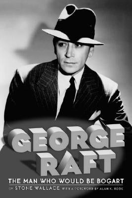 George Raft by Wallace, Stone