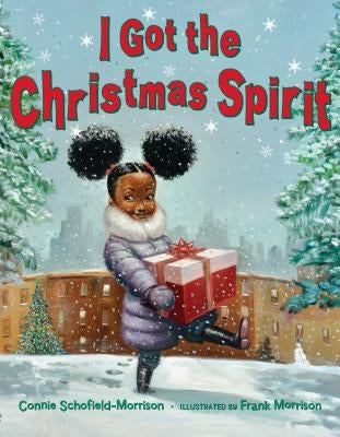 I Got the Christmas Spirit by Schofield-Morrison, Connie