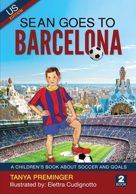 Sean Goes To Barcelona by Preminger, Tanya