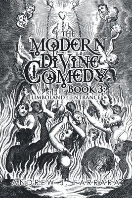 The Modern Divine Comedy Book 3: Limboland 1 Entrance by Farrara, Andrew J.