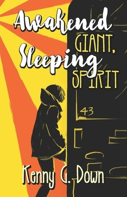 Awakened Giant Sleeping Spirit: A New Thought Life for New Thinking People by Down, Kenny