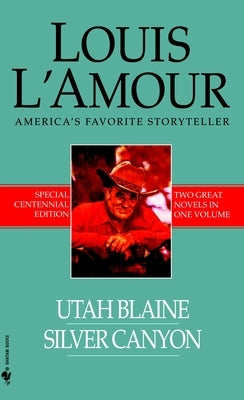 Utah Blaine/Silver Canyon: Two Novels in One Volume by L'Amour, Louis